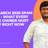 Google March 2026 Spam Update - What Every Website Owner Must Know Right Now